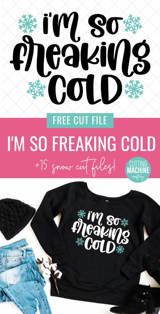 Are you always cold? Download a free I'm So Freaking Cold SVG that's perfect for winter crafting plus 15 free snow cut files that you can cut with your Cricut or Silhouette.  Fun for sweatshirts, hoodies, mugs, handmade gifts and more! #SVG #CutFiles #FreeCutFiles #FreeSVG #Snow #WinterCrafts #CricutMade #CricutCreated