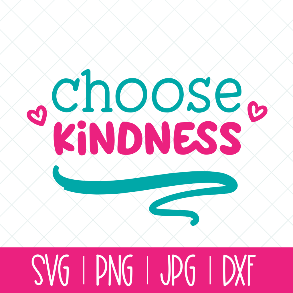 Choose Kindness Cut File Featured
